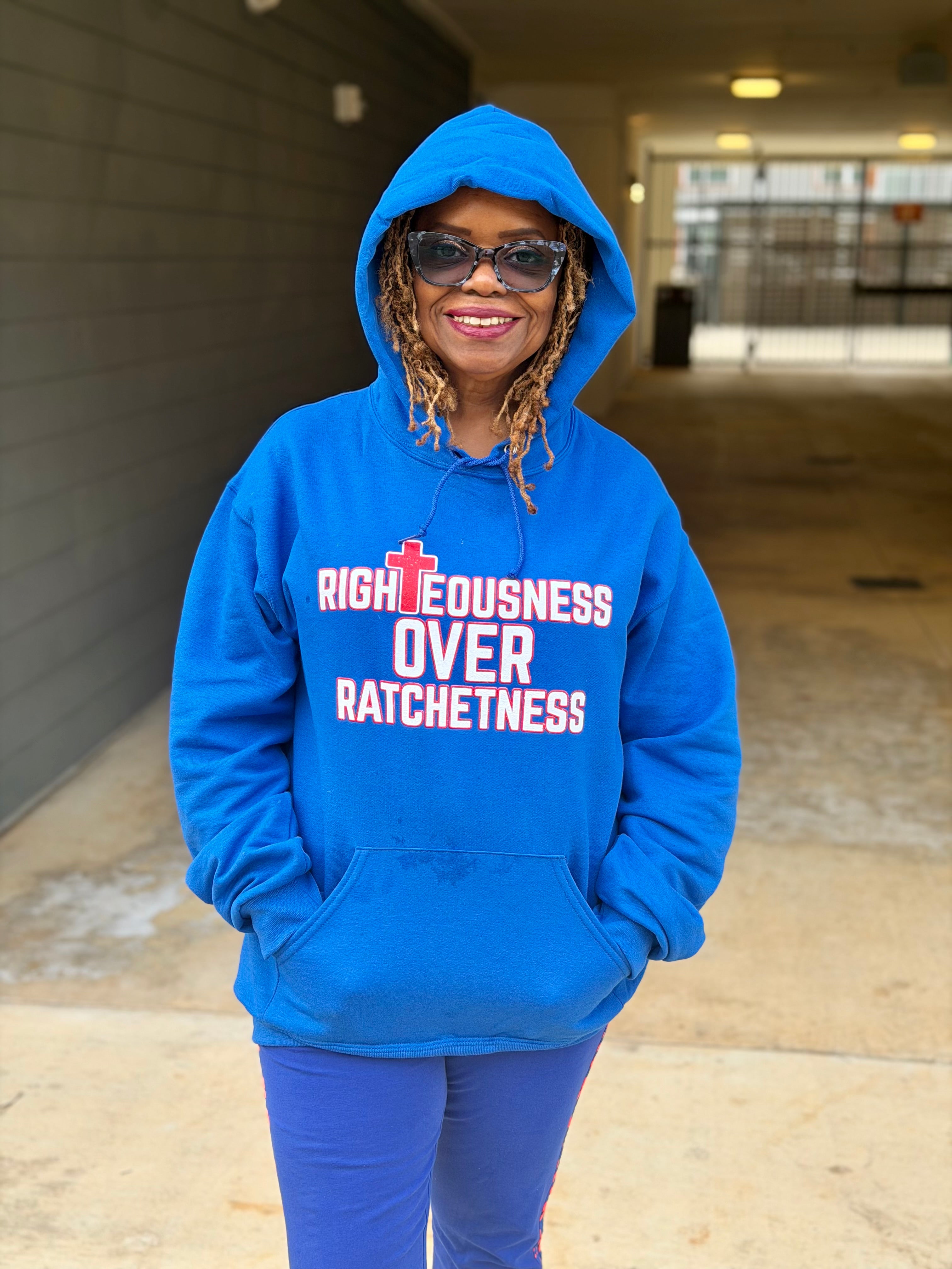RIGHTEOUSNESS OVER RATCHETNESS HOODIES(ADULTS)